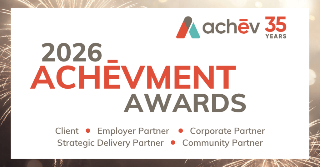 2026 Achēvment Awards: Achēv Honours Clients, Employers and Partners